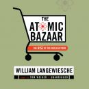 Скачать Atomic Bazaar - William  Langewiesche