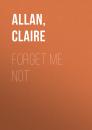 Скачать Forget Me Not - Claire  Allan
