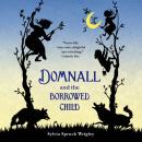 Скачать Domnall and the Borrowed Child - Sylvia Spruck Wrigley