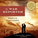 Скачать War Reporter - Martin  Fletcher