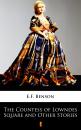 Скачать The Countess of Lowndes Square and Other Stories - E.F.  Benson