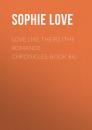 Скачать Love Like Theirs (The Romance Chronicles-Book #4) - Sophie Love