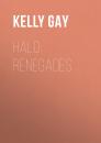 Скачать Halo: Renegades - Kelly  Gay