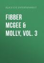 Скачать Fibber McGee & Molly, Vol. 3 - Black Eye Entertainment