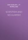 Скачать Scientism and Secularism - J. P. Moreland