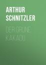 Скачать Der grune Kakadu - Arthur Schnitzler