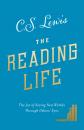 Скачать The Reading Life: The Joy of Seeing New Worlds Through Others’ Eyes - C. S. Lewis