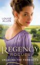 Скачать Regency Rogues: Unlacing The Forbidden: Unlacing Lady Thea / Forbidden Jewel of India - Louise Allen