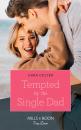 Скачать Tempted By The Single Dad - Cara  Colter