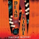 Скачать Dead of Night - Jonathan  Maberry
