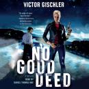 Скачать No Good Deed - Victor  Gischler