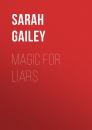 Скачать Magic for Liars - Sarah Gailey