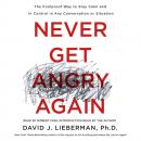 Скачать Never Get Angry Again - Ph.D. Dr. David J. Lieberman