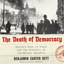 Скачать Death of Democracy - Benjamin Carter Hett