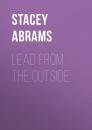 Скачать Lead from the Outside - Stacey Abrams