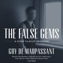 Скачать False Gems & Other Tales of Obsession - Guy de Maupassant