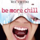 Скачать Be More Chill - Ned  Vizzini