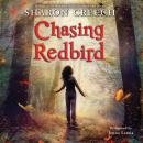 Скачать Chasing Redbird - Sharon  Creech