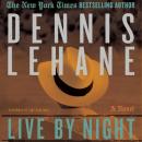 Скачать Live by Night - Dennis Lehane