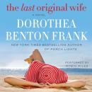 Скачать Last Original Wife - Dorothea Benton  Frank