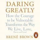 Скачать Daring Greatly - Brene Brown
