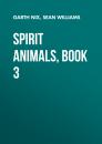 Скачать Spirit Animals, Book 3 - Sean  Williams
