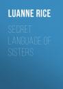 Скачать Secret Language of Sisters - Luanne  Rice
