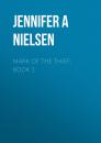 Скачать Mark of the Thief, Book 1 - Jennifer A Nielsen