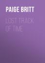 Скачать Lost Track of Time - Paige Britt