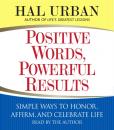 Скачать Positive Words, Powerful Results - Hal Urban