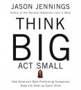 Скачать Think Big, Act Small - Jason  Jennings