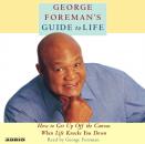 Скачать George Foreman's Guide to Life - George  Foreman