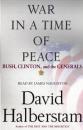 Скачать War in a Time of Peace - David Halberstam