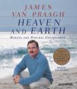 Скачать Heaven and Earth - James Van Praagh