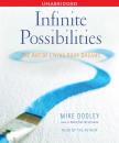 Скачать Infinite Possibilities (10th Anniversary) - Mike Dooley