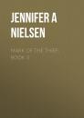 Скачать Mark of the Thief, Book 3 - Jennifer A Nielsen