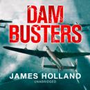 Скачать Dam Busters - James Holland