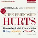 Скачать When Friendship Hurts - Ph.D. Jan Yager