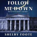 Скачать Follow Me Down - Shelby Foote