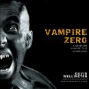 Скачать Vampire Zero - David  Wellington