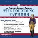 Скачать Politically Incorrect Guide to the Founding Fathers - Brion McClanahan