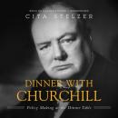 Скачать Dinner with Churchill - Cita Stelzer