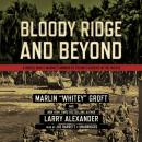 Скачать Bloody Ridge and Beyond - Marlin Groft