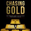 Скачать Chasing Gold - George M. Taber