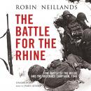 Скачать Battle for the Rhine - Robin Neillands