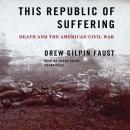 Скачать This Republic of Suffering - Drew Gilpin Faust