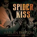 Скачать Spider Kiss - Harlan  Ellison