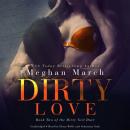 Скачать Dirty Love - Meghan March