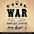 Скачать Civil War: A Narrative, Vol. 3 - Shelby Foote
