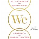 Скачать We: A Manifesto for Women Everywhere - Gillian Anderson